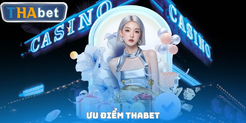 Ưu điểm Thabet